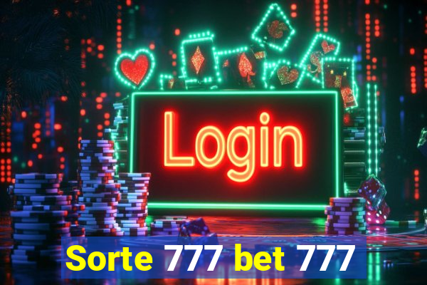 Sorte 777 bet 777